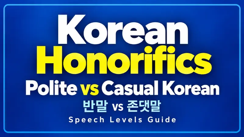 Korean honorifics and speech levels guide comparing polite, casual and formal Korean with grammar examples